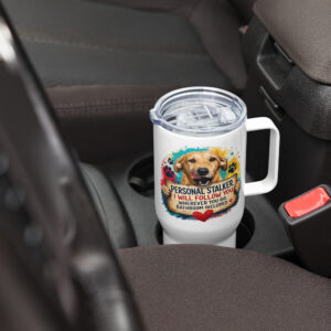 Personal Stalker Travel mug with a handle ft Makoa the Wiener Dog