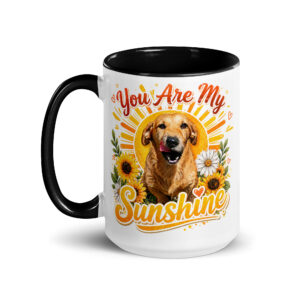 You Are My Sunshine Coffee Mug ft Makoa the Wiener Dog