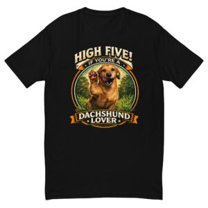 Men's High Five if You're a Dachshund Lover Short Sleeve T-shirt ft Makoa the Wiener Dog
