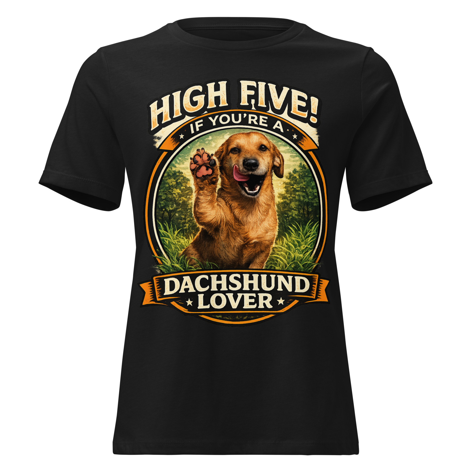 Women's Relaxed T-Shirt High Five if You're a Dachshund Lover ft Makoa the Wiener Dog