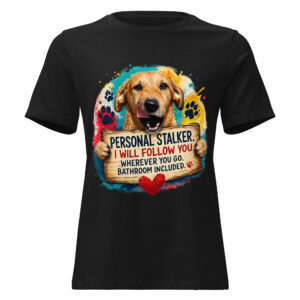 Women's Personal Stalker Relaxed T-Shirt ft Makoa the Wiener Dog